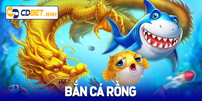 Bắn cá rồng