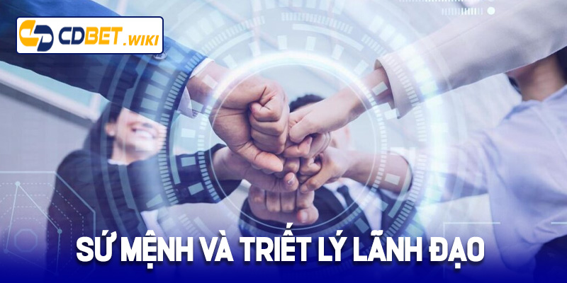 Sứ mệnh và triết lý lãnh đạo của CEO Cdbet