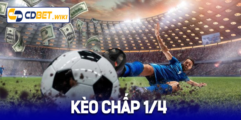 Chiến lược chơi kèo chấp 1/4 hiệu quả
