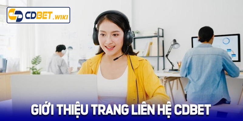 Giới thiệu trang liên hệ Cdbet