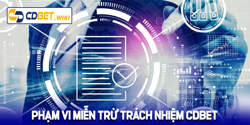 Phạm vi miễn trừ trách nhiệm tại Cdbet