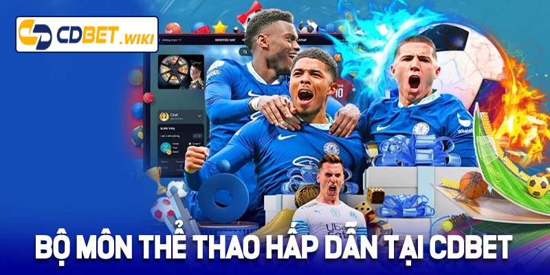 Bộ môn thể thao hấp dẫn tại nhà cái Cdbet
